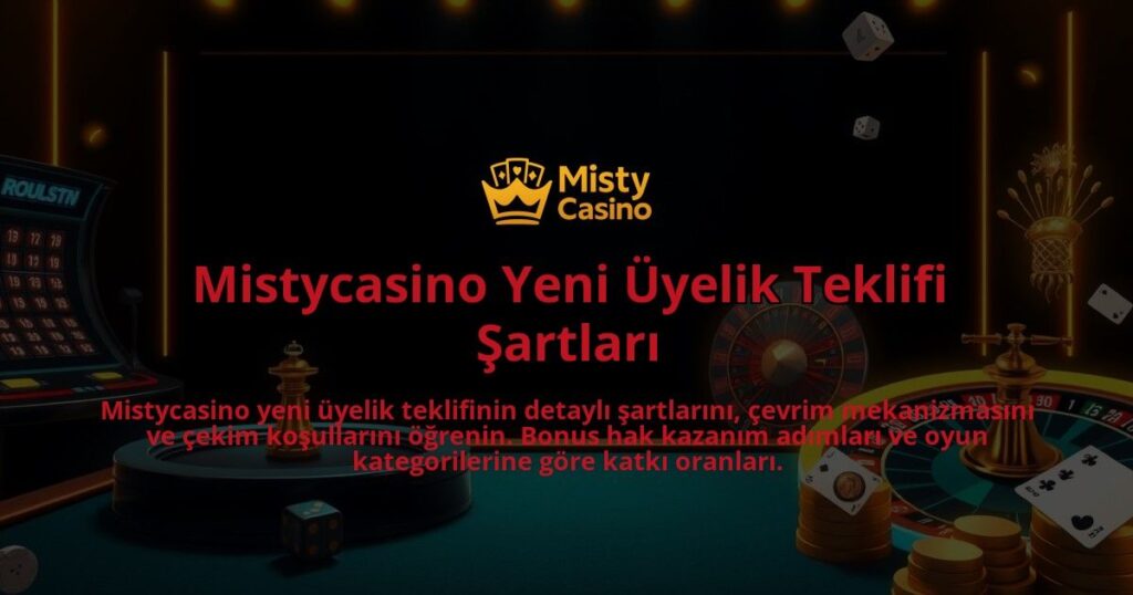 Mistycasino-Yeni-Uyelik-Teklifi-Sartlari-overlay-1786752614.jpg