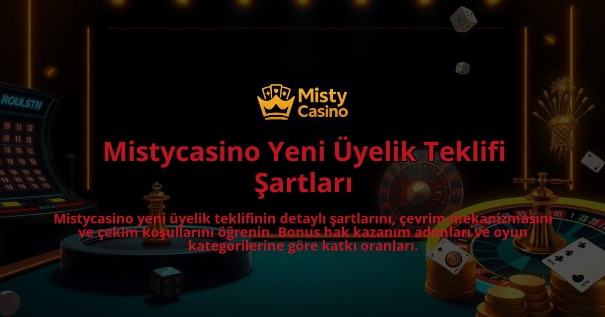 Mistycasino-Yeni-Uyelik-Teklifi-Sartlari-overlay-1786752614.jpg