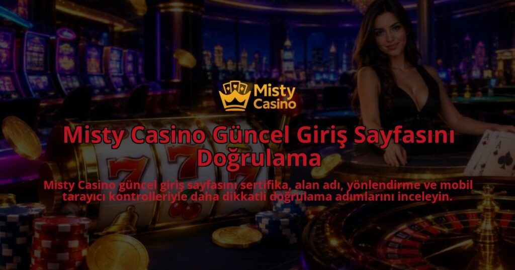 Misty-Casino-Guncel-Giris-Sayfasini-Dogrulama-overlay-1789679254.jpg