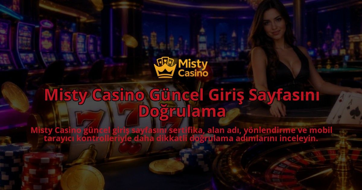 Misty-Casino-Guncel-Giris-Sayfasini-Dogrulama-overlay-1789679254.jpg